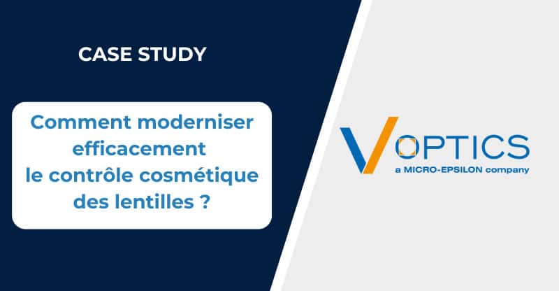 Comment moderniser efficacement le contrôle cosmétique des lentilles ?